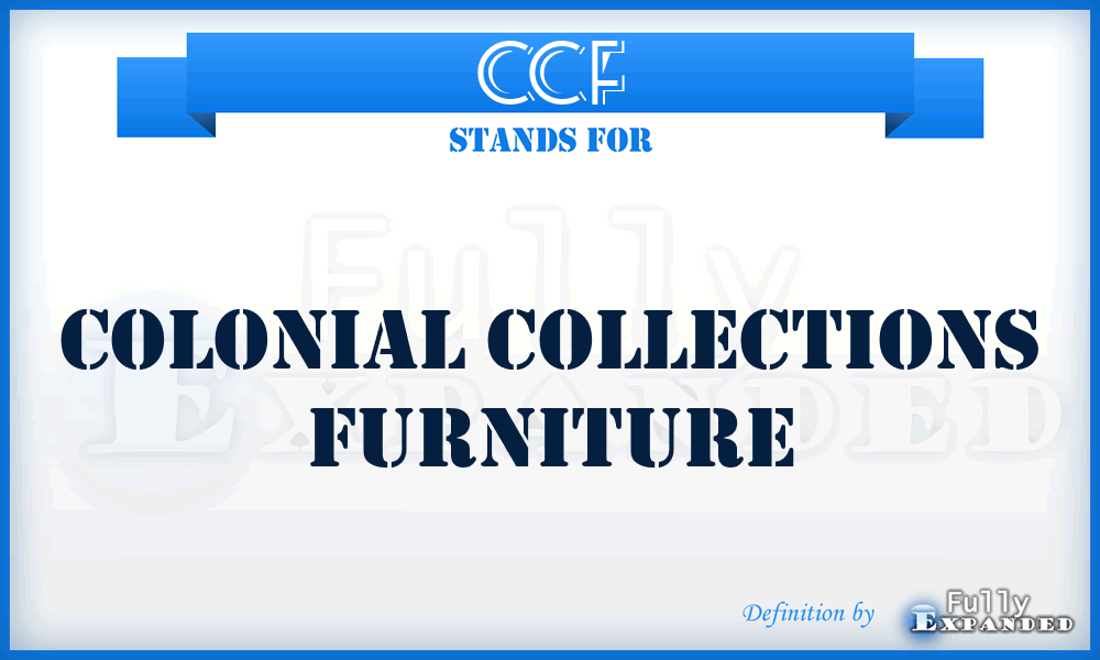 CCF - Colonial Collections Furniture