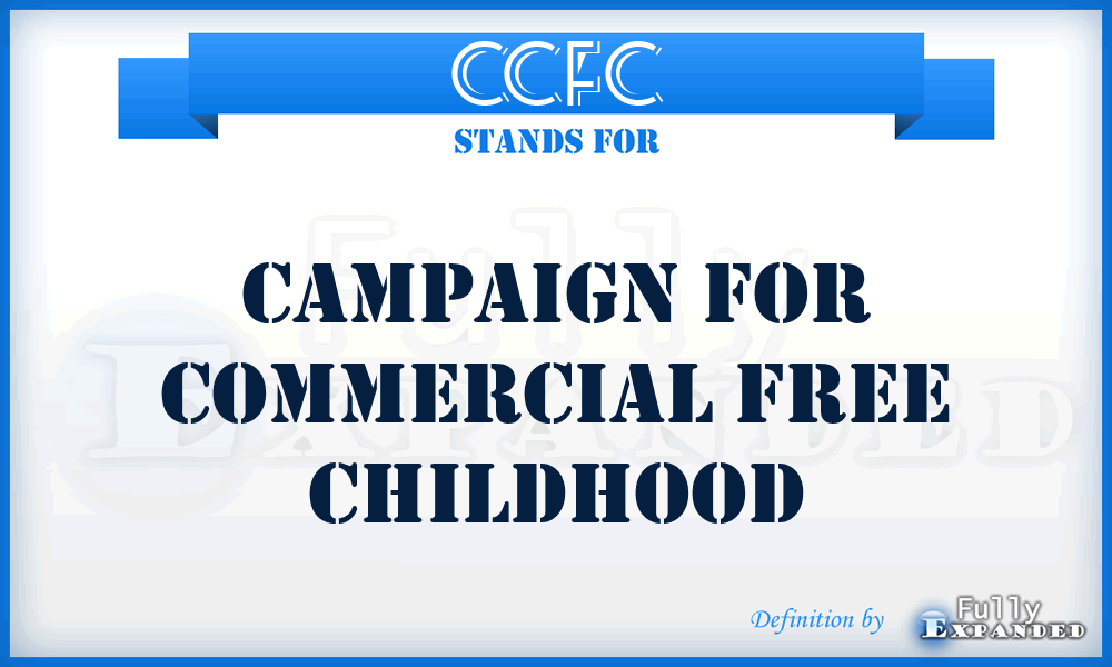CCFC - Campaign for Commercial Free Childhood