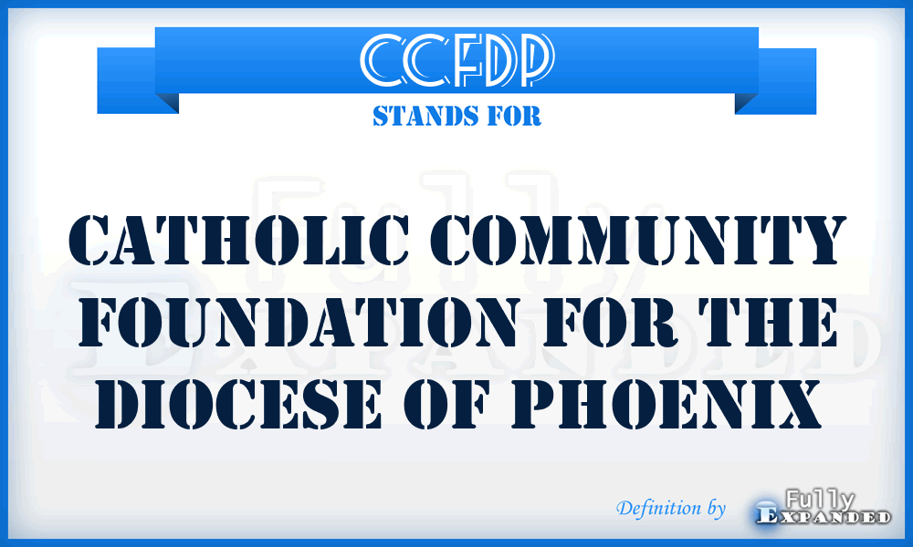 CCFDP - Catholic Community Foundation for the Diocese of Phoenix