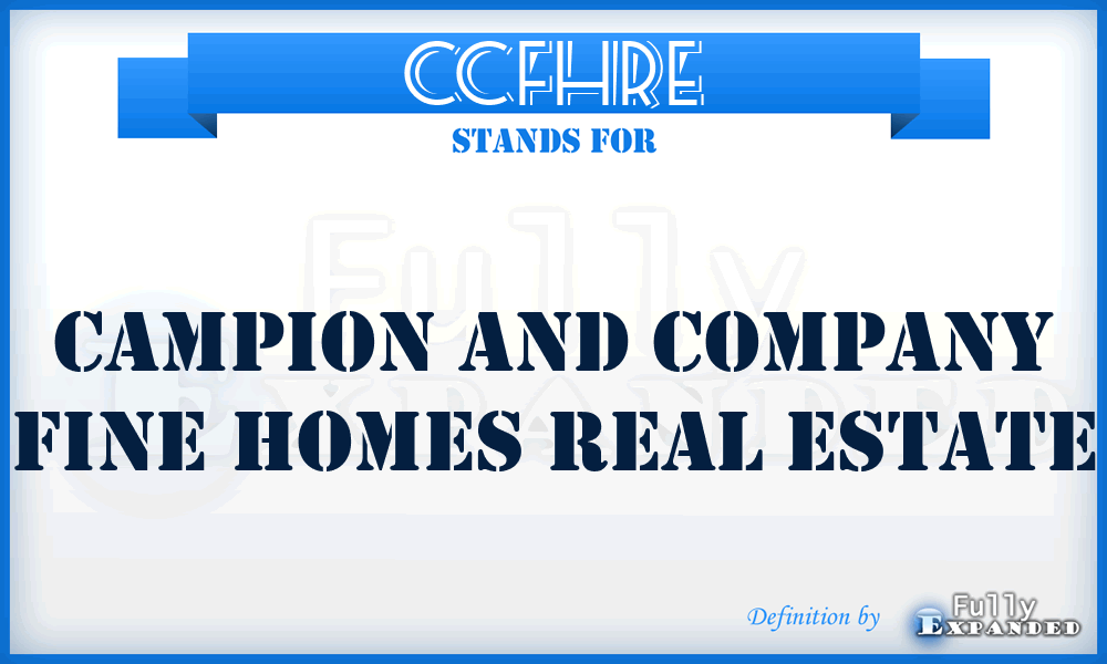 CCFHRE - Campion and Company Fine Homes Real Estate