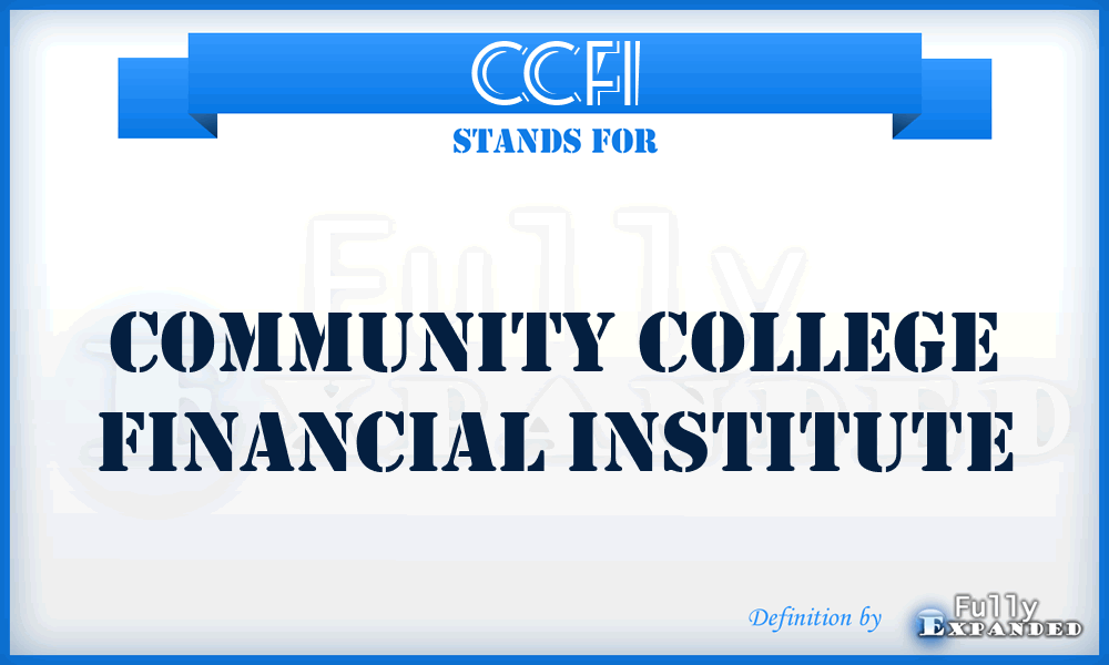 CCFI - Community College Financial Institute