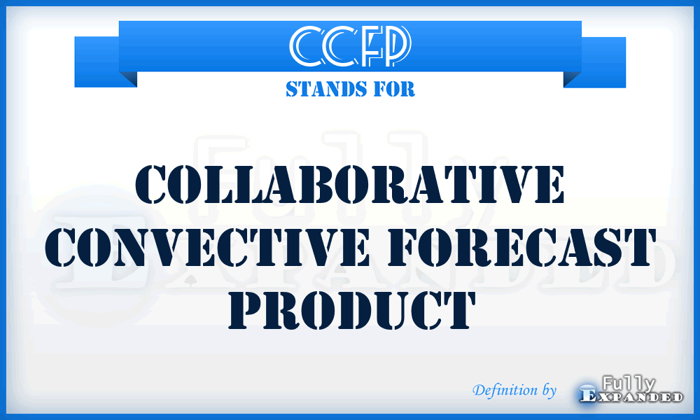 CCFP - Collaborative Convective Forecast Product