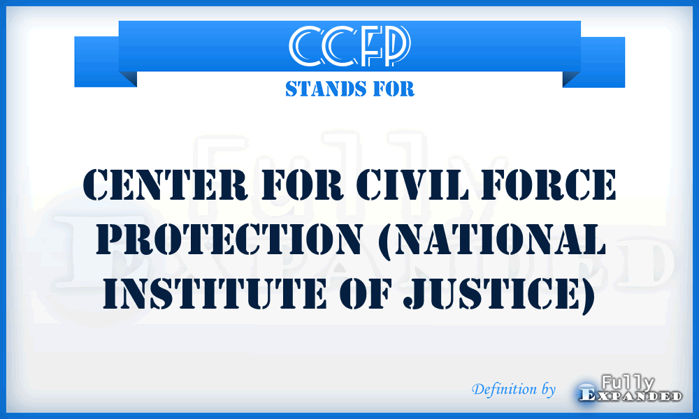 CCFP - Center for Civil Force Protection (National Institute of Justice)