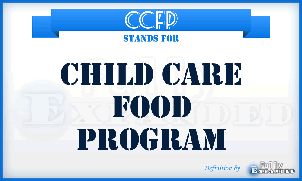 CCFP - Child Care Food Program