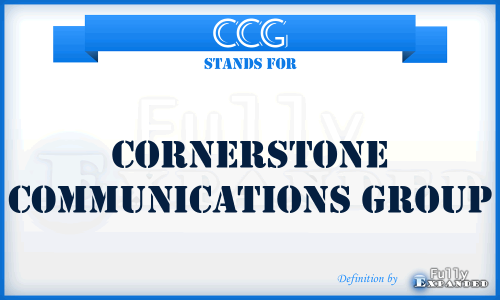 CCG - Cornerstone Communications Group