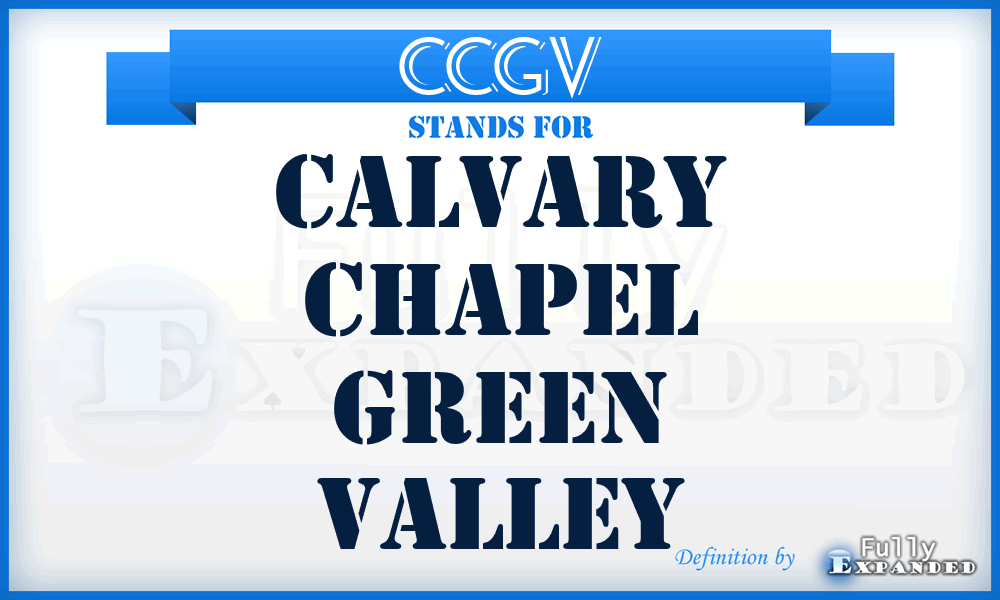 CCGV - Calvary Chapel Green Valley