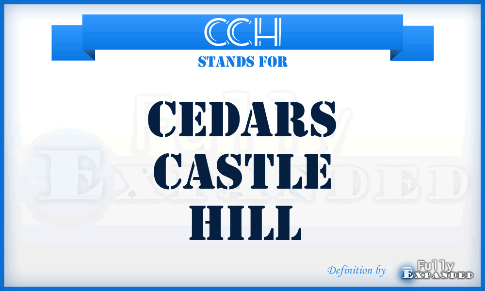 CCH - Cedars Castle Hill