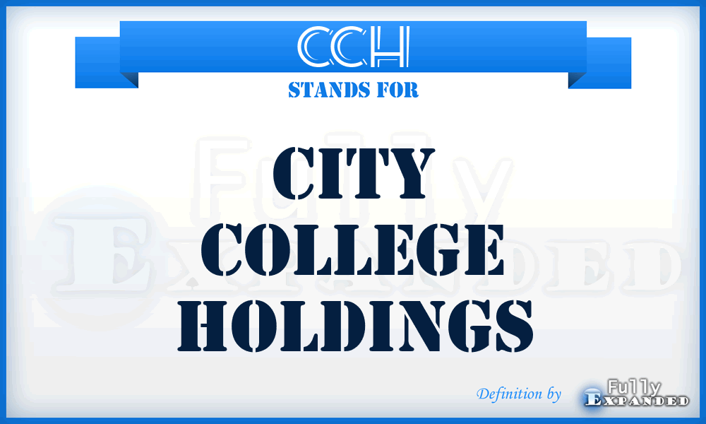 CCH - City College Holdings