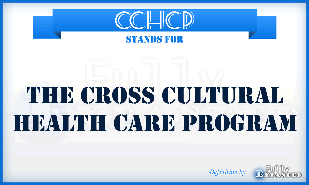 CCHCP - The Cross Cultural Health Care Program