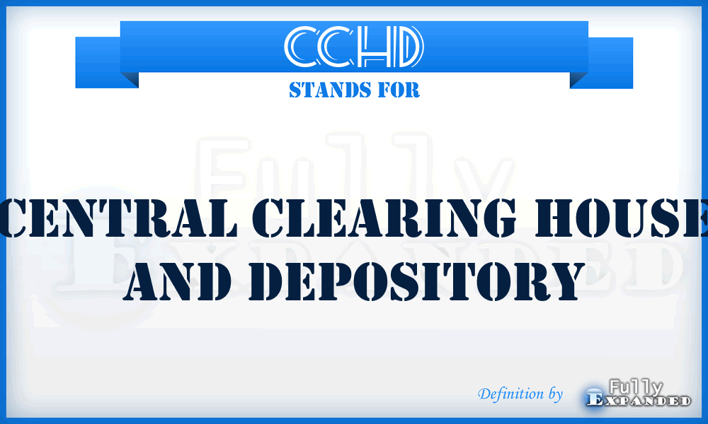 CCHD - Central Clearing House and Depository