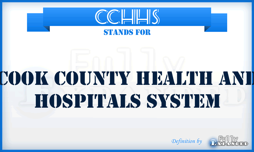 CCHHS - Cook County Health and Hospitals System