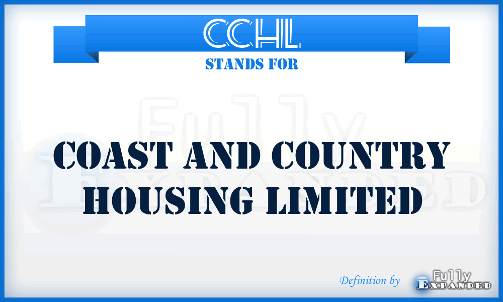 CCHL - Coast and Country Housing Limited