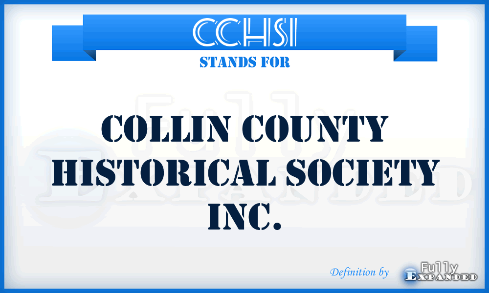 CCHSI - Collin County Historical Society Inc.