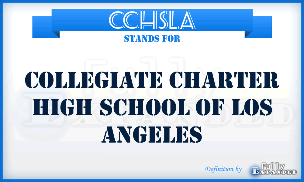 CCHSLA - Collegiate Charter High School of Los Angeles