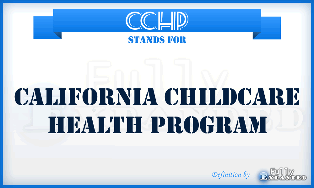 CCHP - California Childcare Health Program