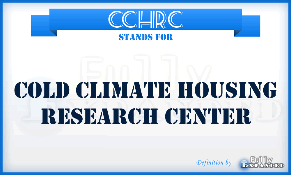 CCHRC - Cold Climate Housing Research Center