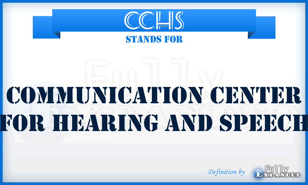 CCHS - Communication Center for Hearing and Speech