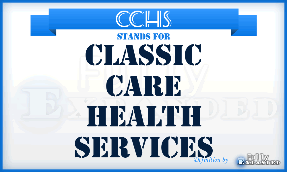 CCHS - Classic Care Health Services