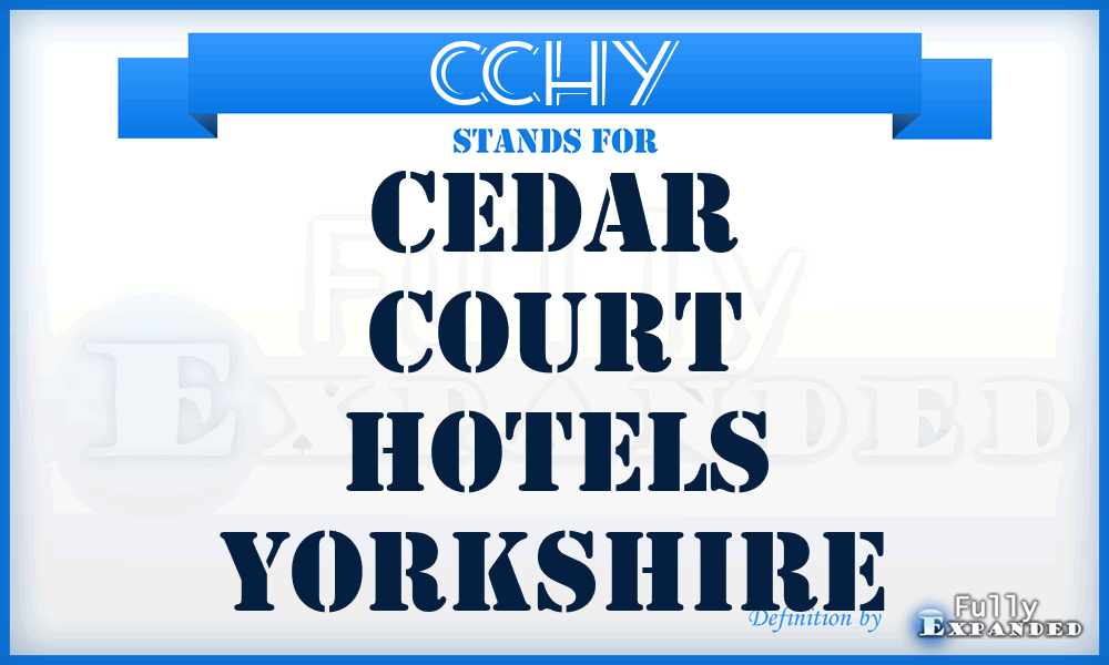 CCHY - Cedar Court Hotels Yorkshire