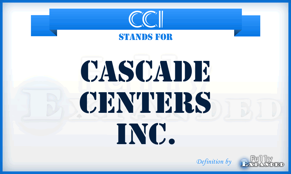 CCI - Cascade Centers Inc.