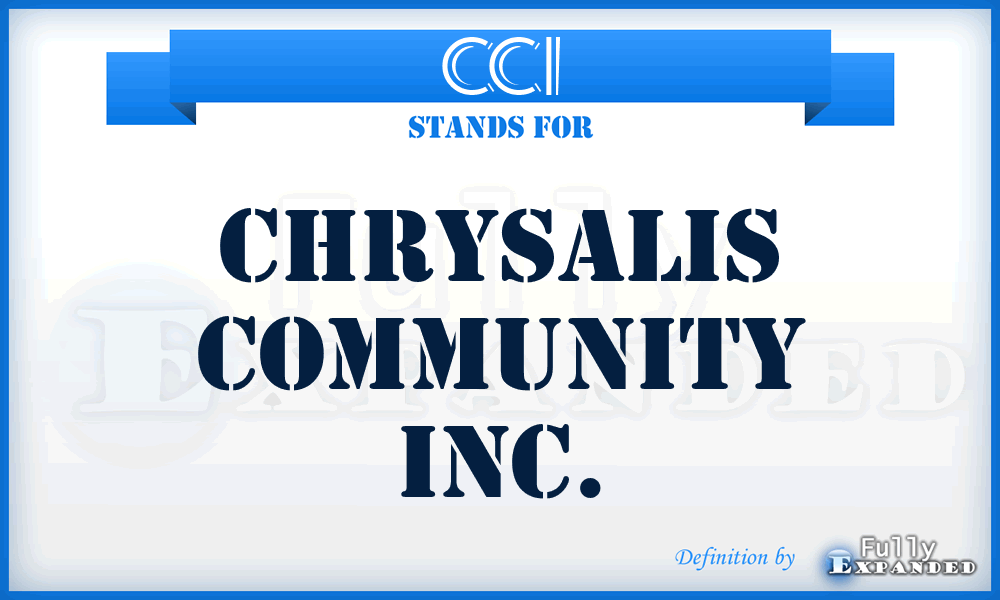 CCI - Chrysalis Community Inc.