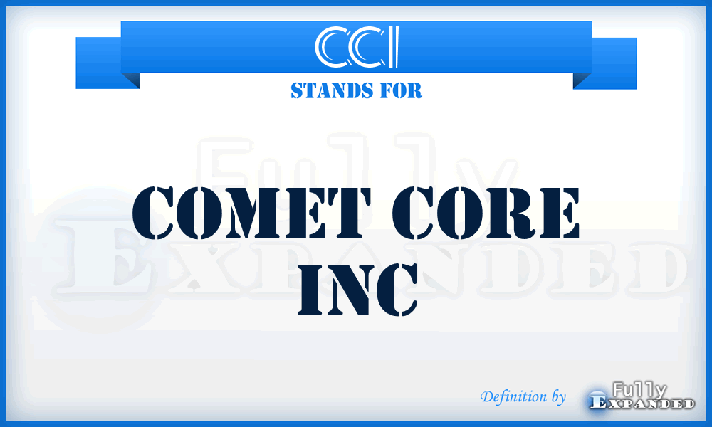 CCI - Comet Core Inc