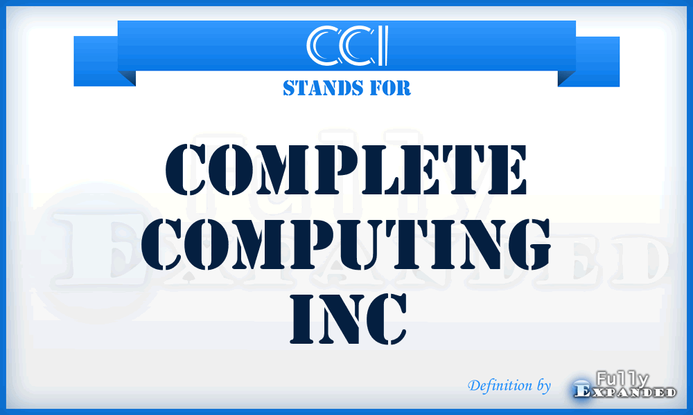 CCI - Complete Computing Inc