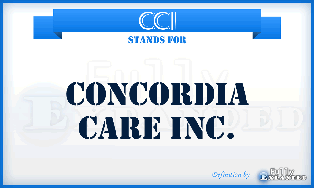 CCI - Concordia Care Inc.