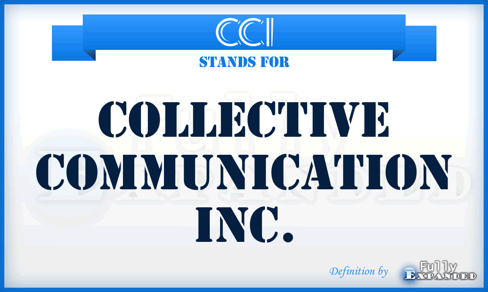 CCI - Collective Communication Inc.