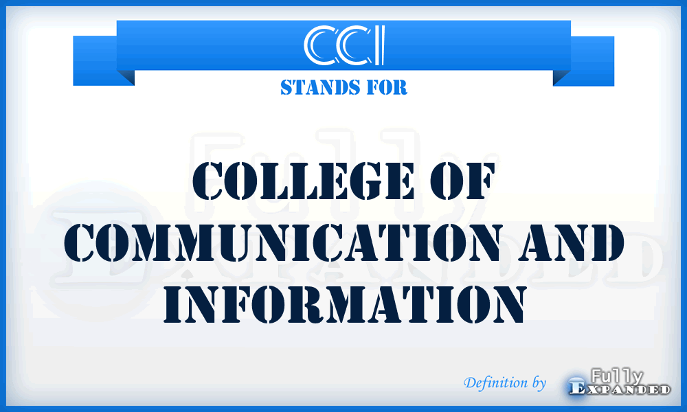 CCI - College of Communication and Information