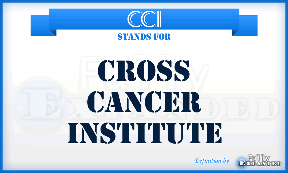 CCI - Cross Cancer Institute