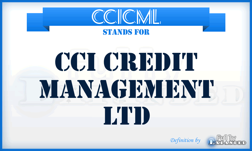 CCICML - CCI Credit Management Ltd