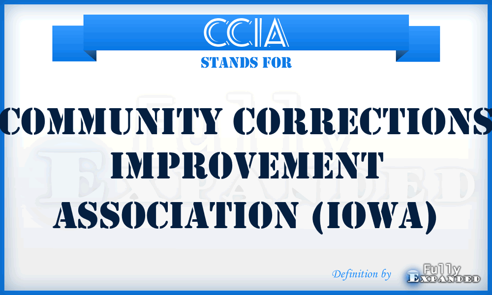 CCIA - Community Corrections Improvement Association (IOWA)