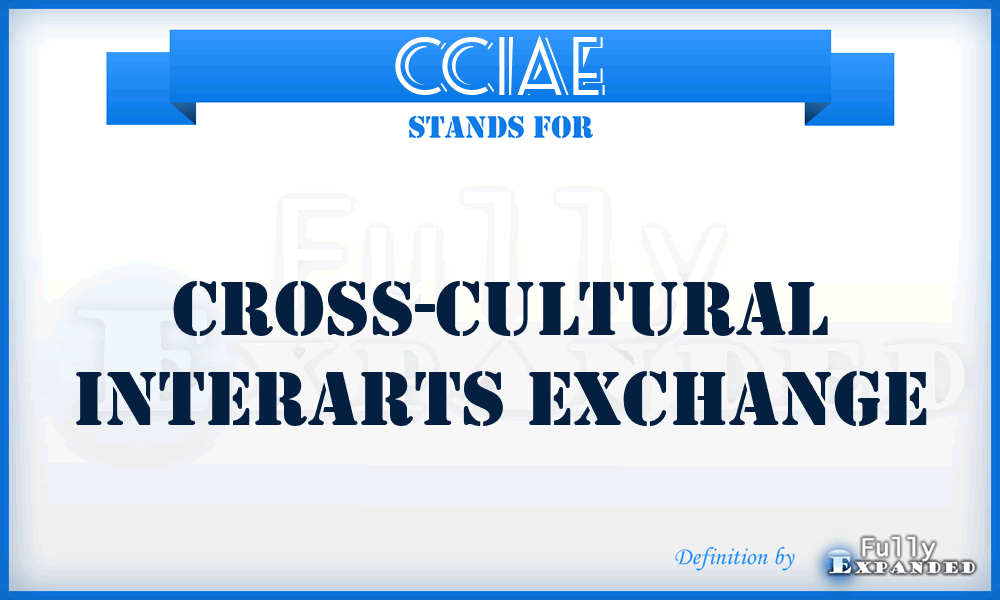 CCIAE - Cross-Cultural InterArts Exchange