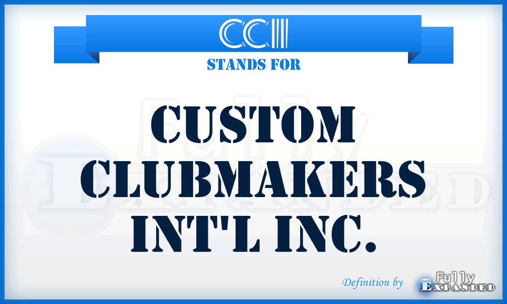 CCII - Custom Clubmakers Int'l Inc.