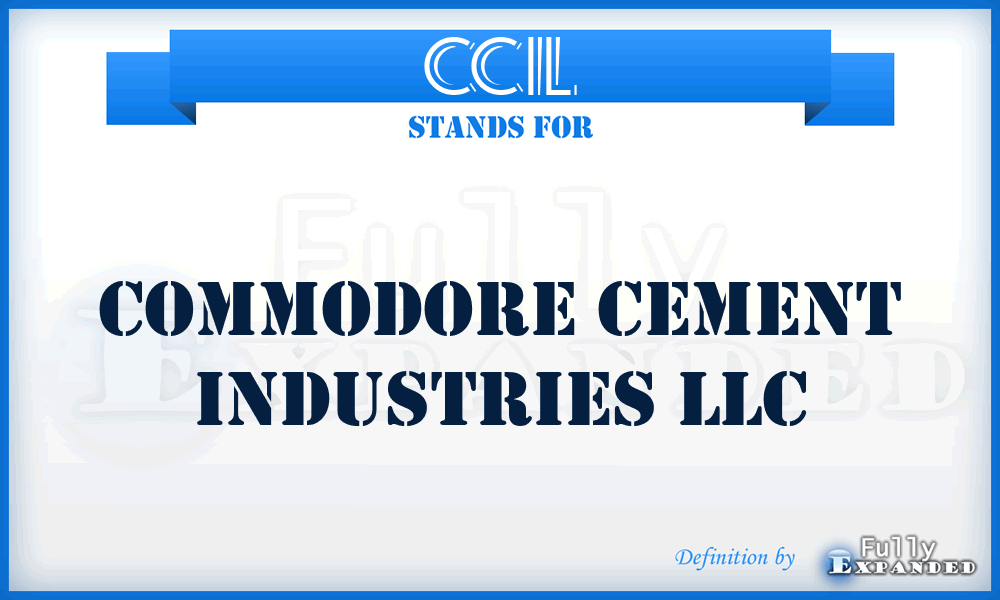 CCIL - Commodore Cement Industries LLC