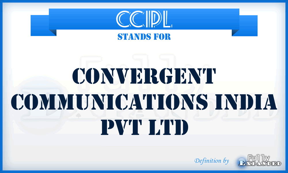 CCIPL - Convergent Communications India Pvt Ltd
