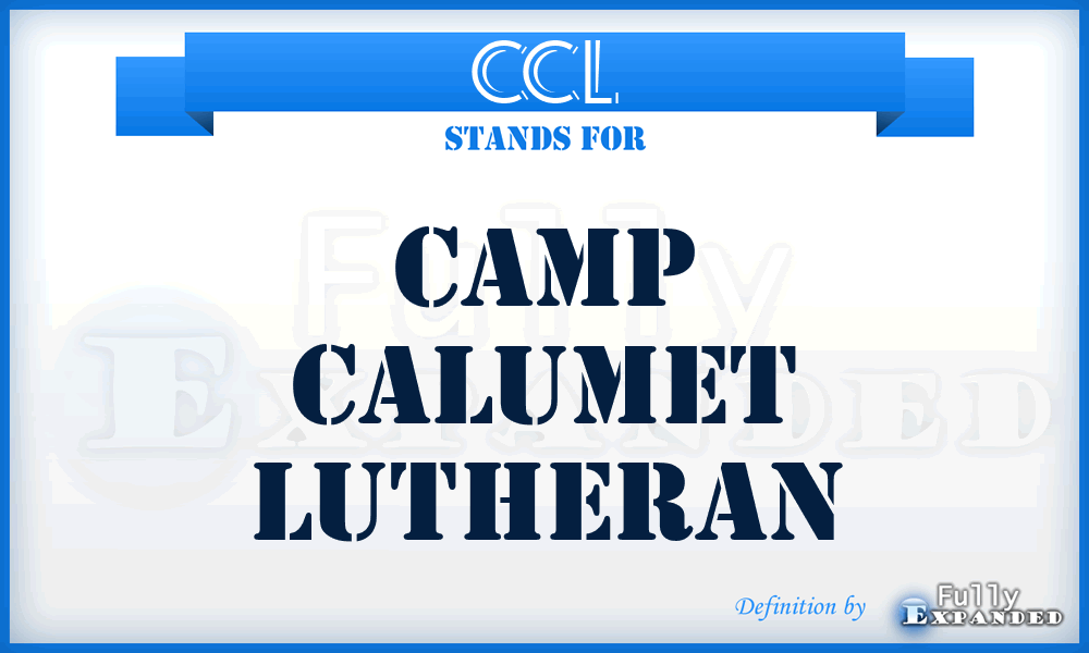 CCL - Camp Calumet Lutheran
