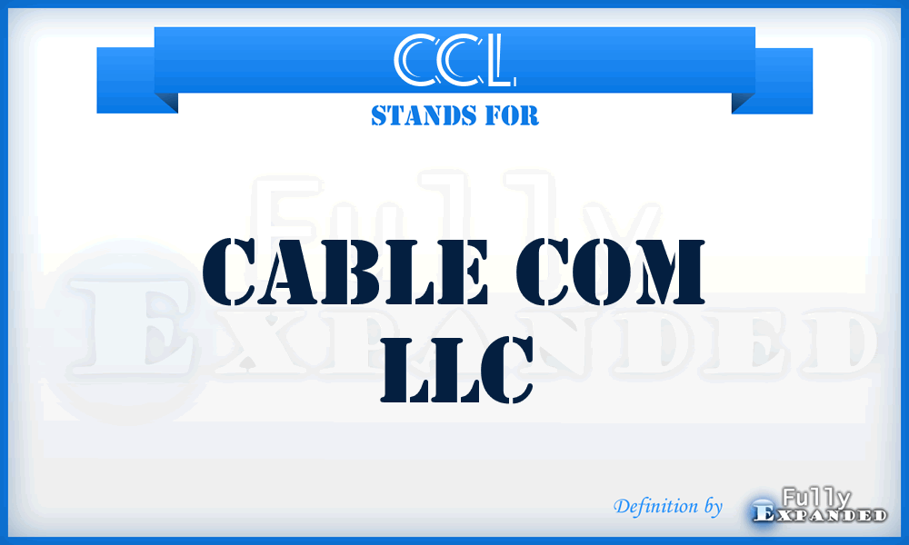 CCL - Cable Com LLC