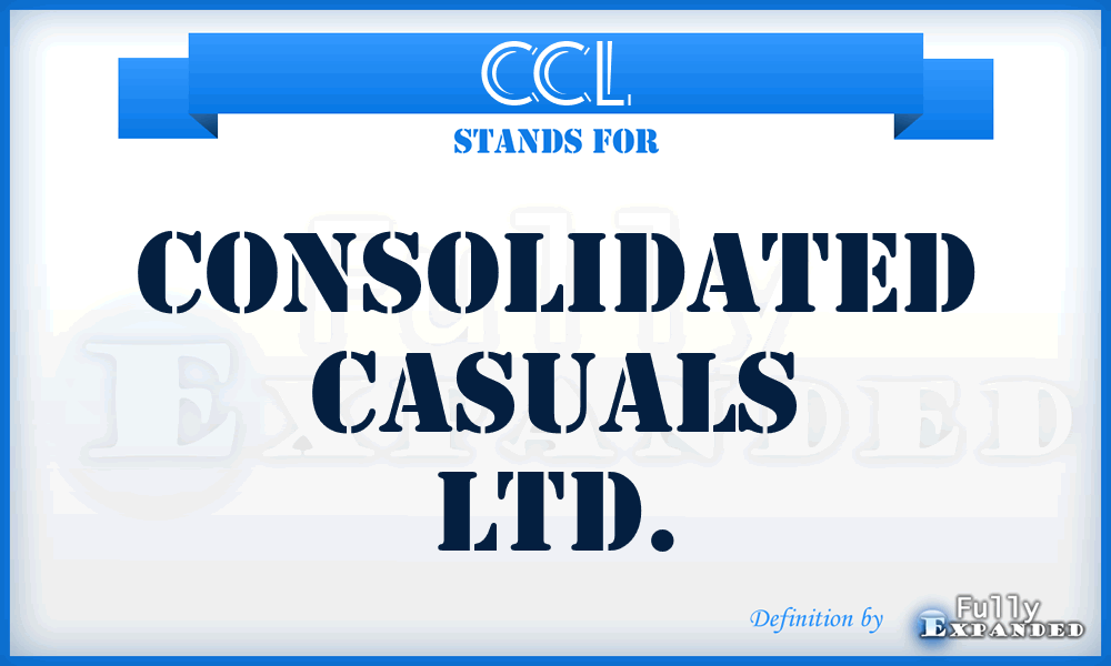 CCL - Consolidated Casuals Ltd.