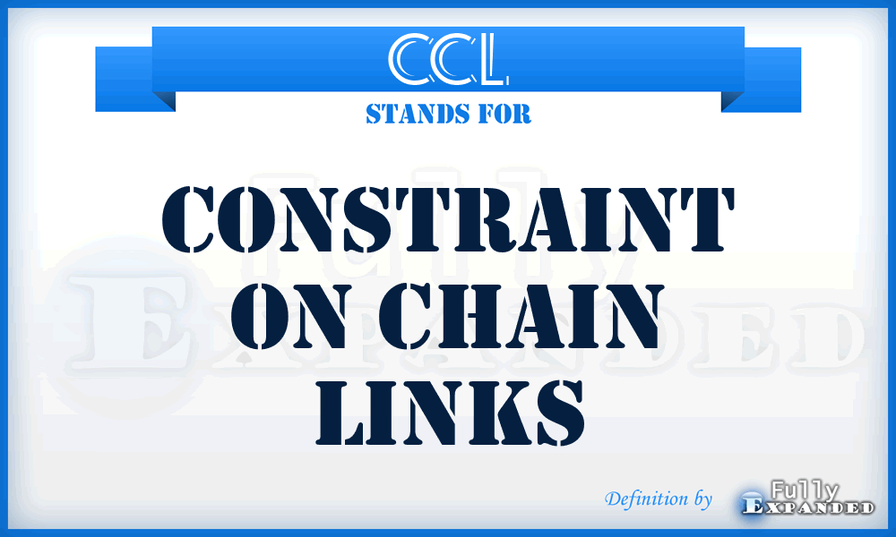 CCL - Constraint on Chain Links
