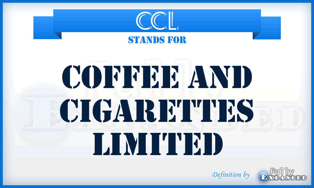 CCL - Coffee and Cigarettes Limited