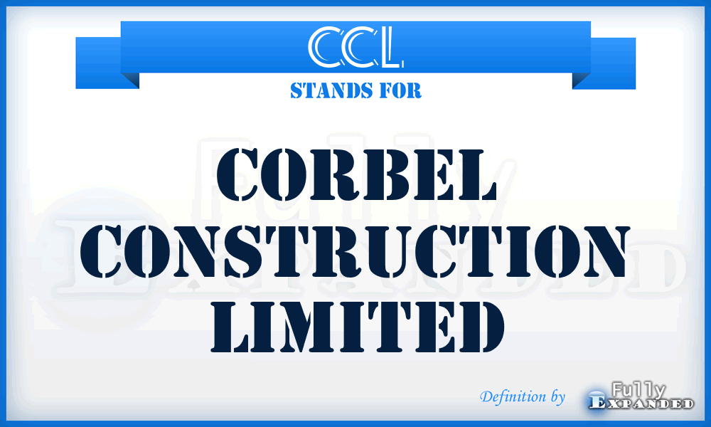 CCL - Corbel Construction Limited