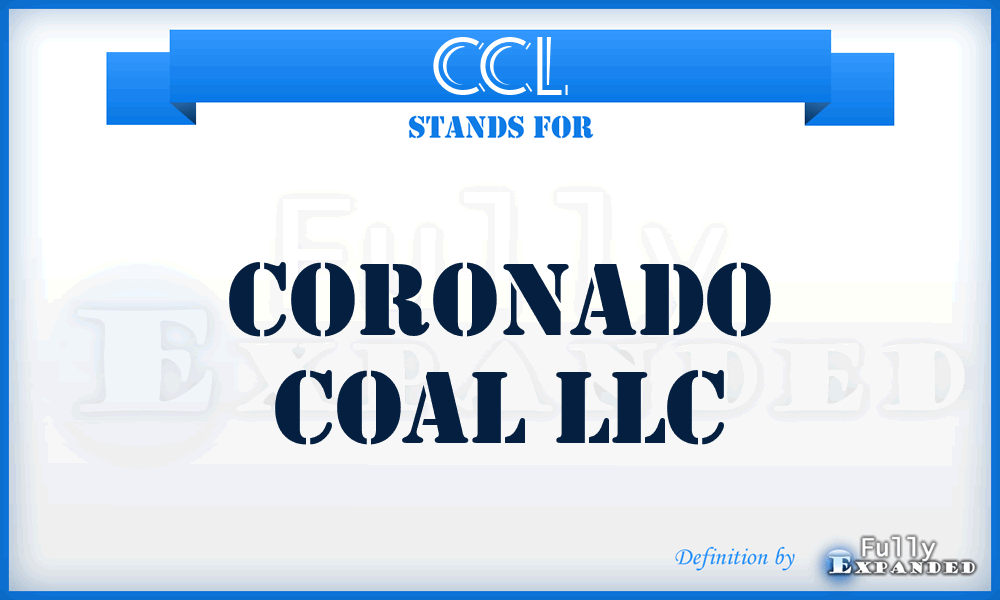 CCL - Coronado Coal LLC