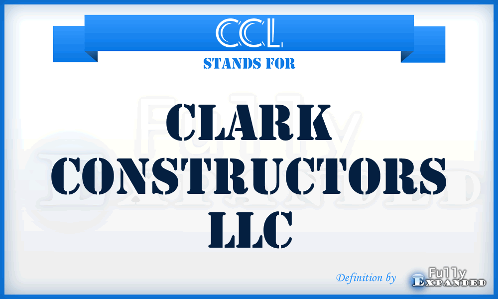 CCL - Clark Constructors LLC
