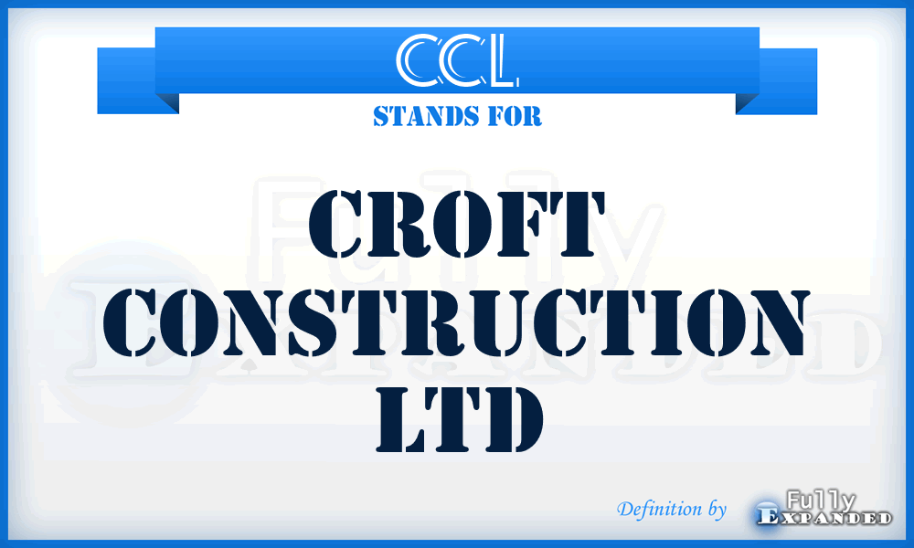 CCL - Croft Construction Ltd