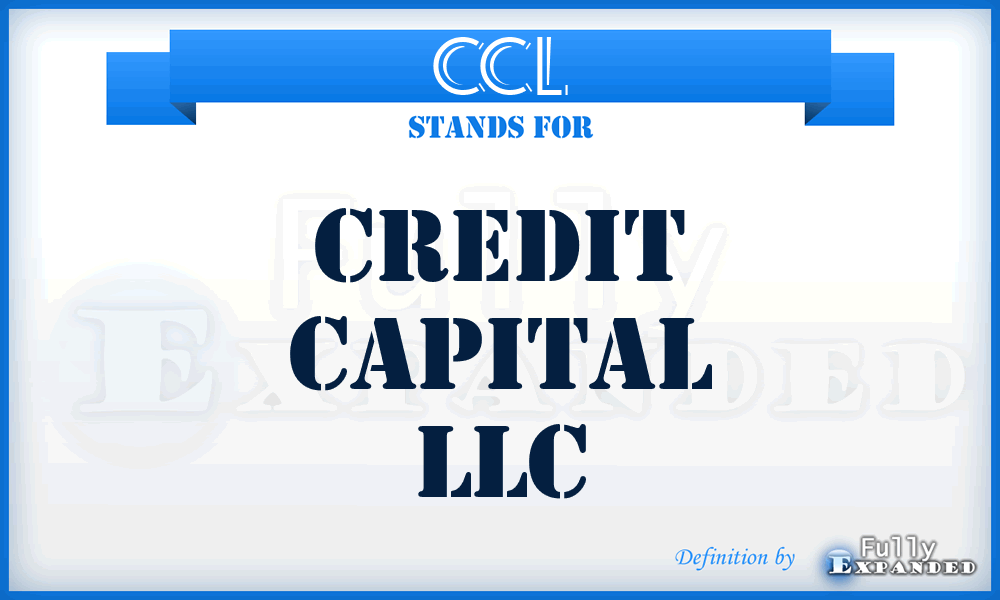 CCL - Credit Capital LLC