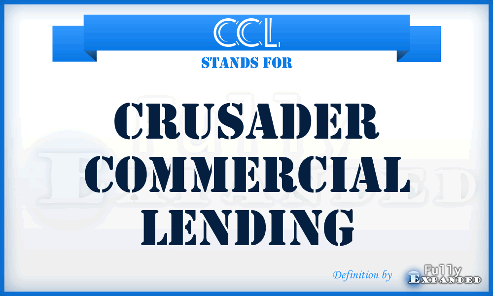 CCL - Crusader Commercial Lending