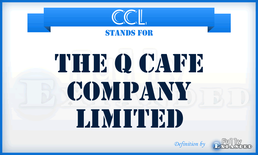 CCL - The q Cafe Company Limited