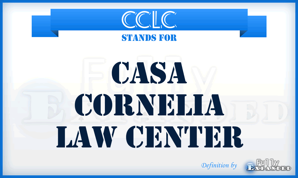 CCLC - Casa Cornelia Law Center